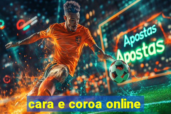 cara e coroa online